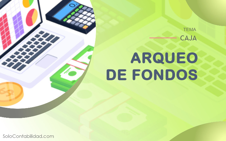 Arqueo de fondos - caja