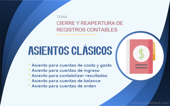 Asientos clásicos - Cierre y reapertura de registros contables