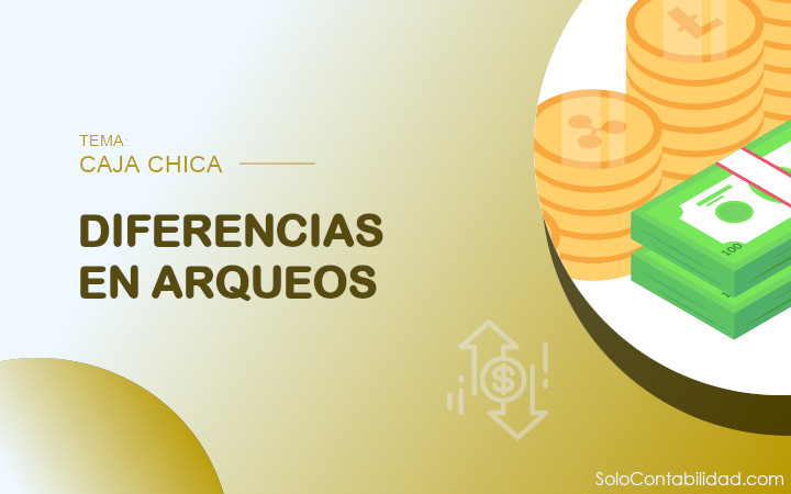 Diferencias en arqueos - caja chica