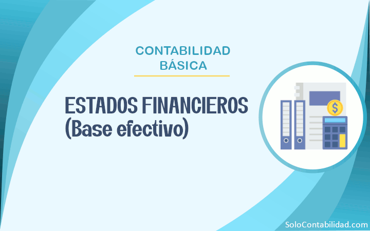 Estados financieros - base efectivo