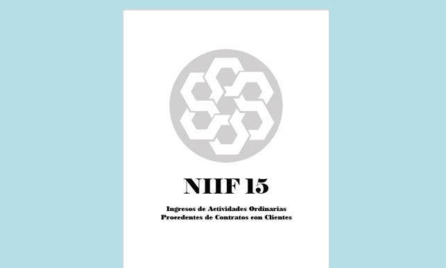 NIIF 15 - Ingresos de Actividades Ordinarias Procedentes de Contratos con Clientes (en PDF) - Solocontabilidad.com