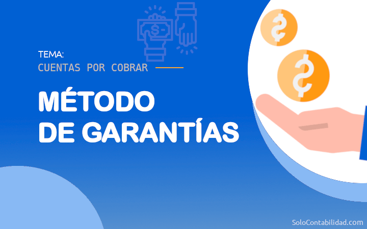 Método de Garantías - Cuentas por cobrar