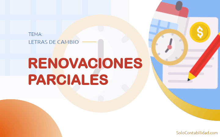 Renovaciones parciales - Letras de Cambio