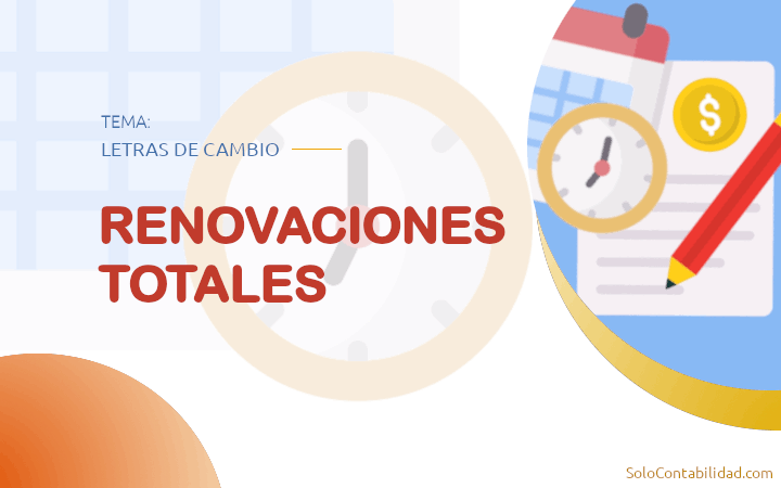 Renovaciones totales - Letras de Cambio